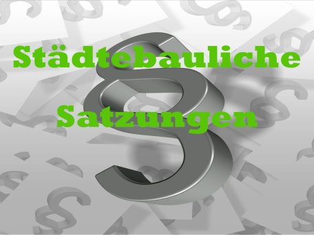 Städtebauliche Satzungen, © Markt Grassau